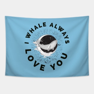 I whale always love you| gifts for siblings Tapestry