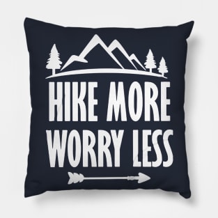 Hike More Worry Less Pillow