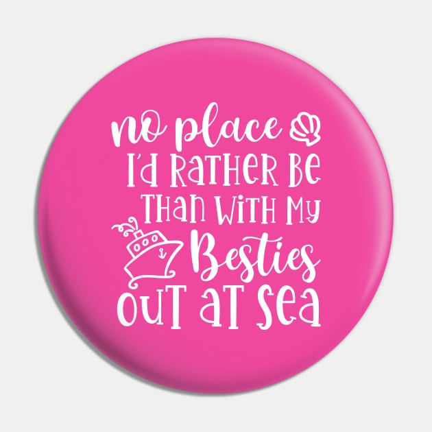 No Place I'd Rather Be Than With My Besties Out At Sea Cruise Vacation Cute Pin by GlimmerDesigns