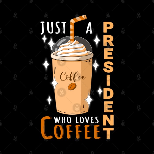 President Who Loves Coffee Design Quote by jeric020290