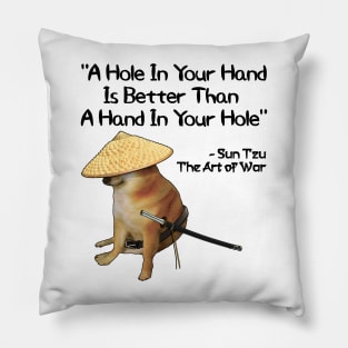 The Art Of War Meme Hole In Hand Samurai Doge Pillow