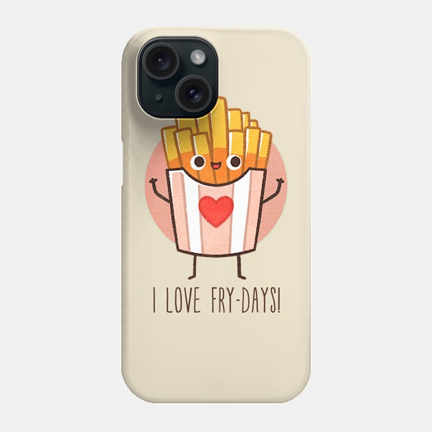 I love fry-days Phone Case by FanFreak