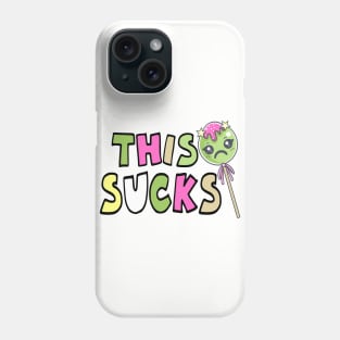 This Sucks Phone Case