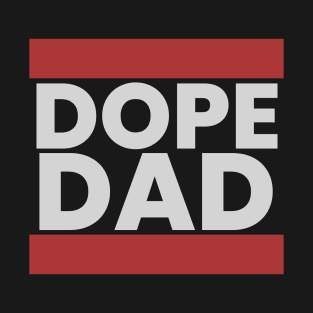 Dope Dad T-Shirt