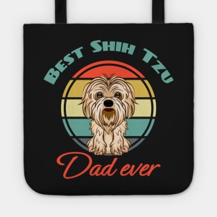 Best Shih Tzu Dad Ever Dog Puppy Lover Cute father's day Tote