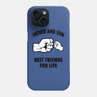 Father And Son Best Friends For Life Phone Case