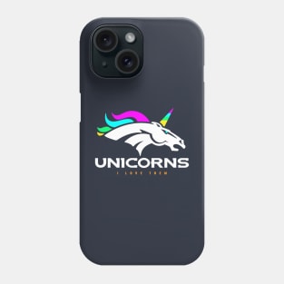 I Love Unicorns Phone Case