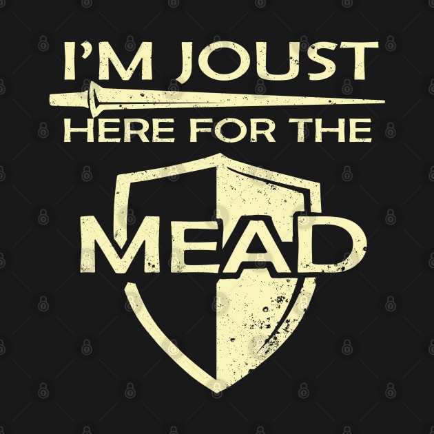 Mead Gift Print Renaissance Fair I'm Joust Here For The Mead Zip Print by Linco