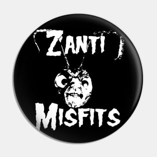 Zanti Misfits Pin