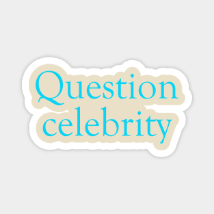 Question Celebrity Magnet