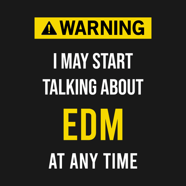 Warning EDM by flaskoverhand