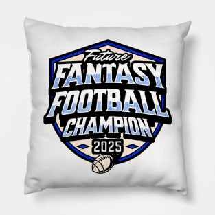 Future Fantasy Football Champion 2025 Pillow