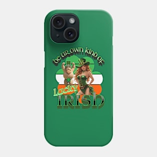 Be ur own kind of lucky Irish Phone Case