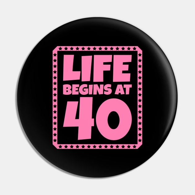 Life Begins at 40 Pin by colorsplash