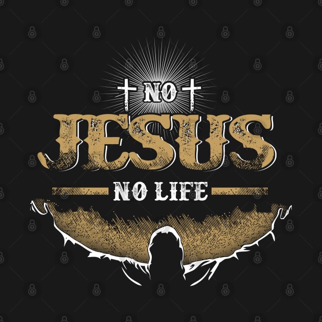 No Jesus No Life Christian Design by Merchweaver