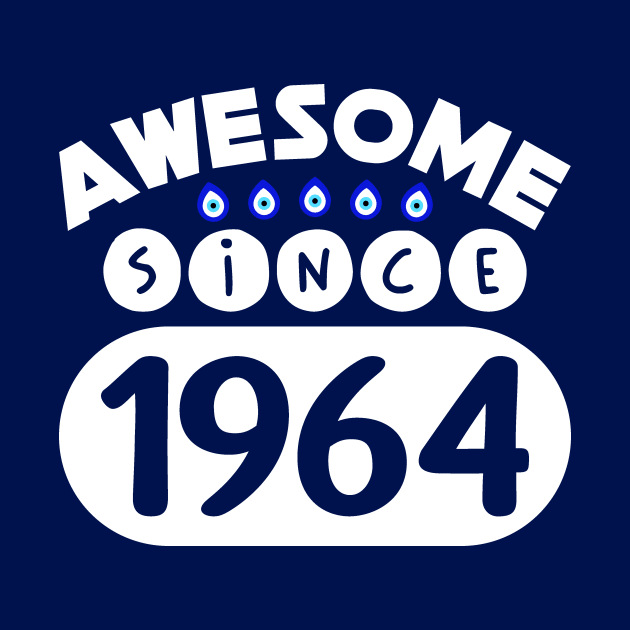 Awesome Since 1964 by colorsplash