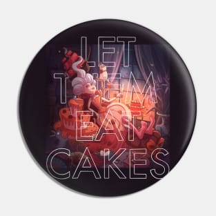 Let them eat cake Pin