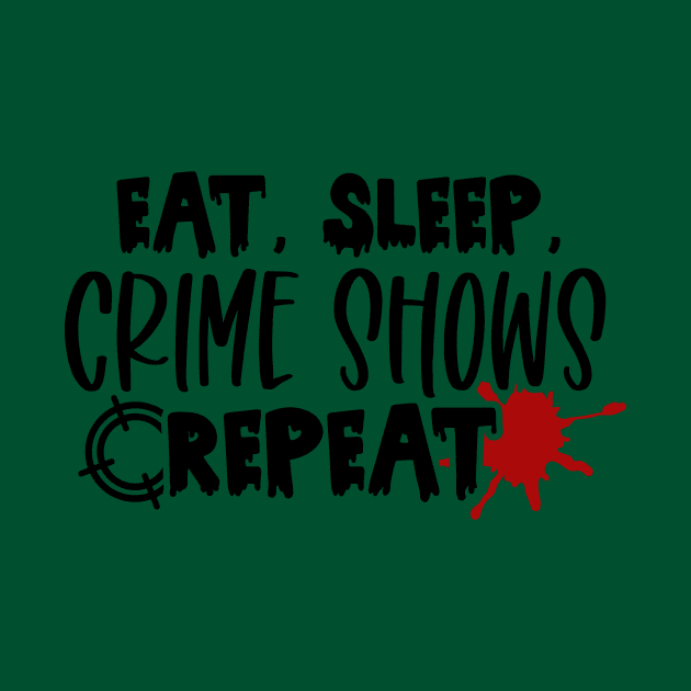 Eat Sleep Crime by 10 Minute Murder