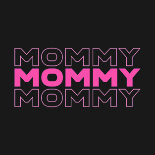 Mommy - mommies, mommy to be T-Shirt