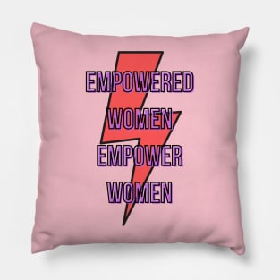 Empowered women empower women Pillow