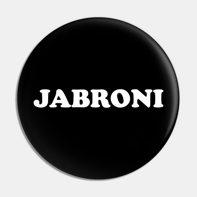 JABRONI Pin by BodinStreet