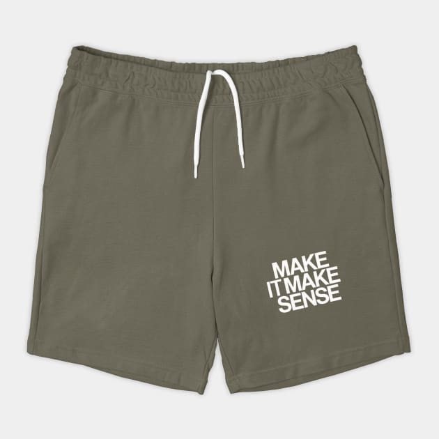 Make It Make Sense by CreativeSage