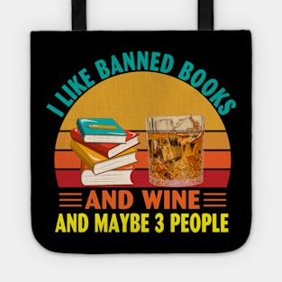 I Like Banned Books and Wine and Maybe 3 People Tote