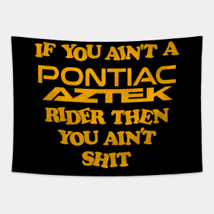 If You Ain't a Aztek Rider Then You Ain't Shit Tapestry