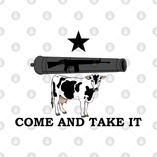 Come and take it by Politics and Puppies