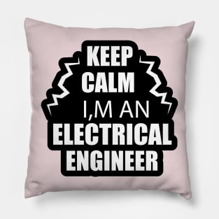 Keep Calm i am an Electrical Engineer black and white Design for Electrical Engineers Pillow