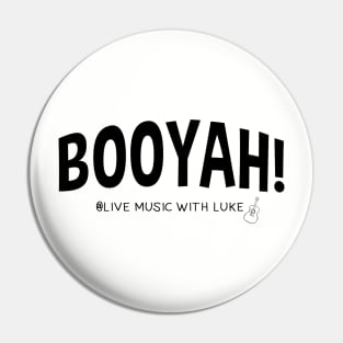 BOOYAH! Pin