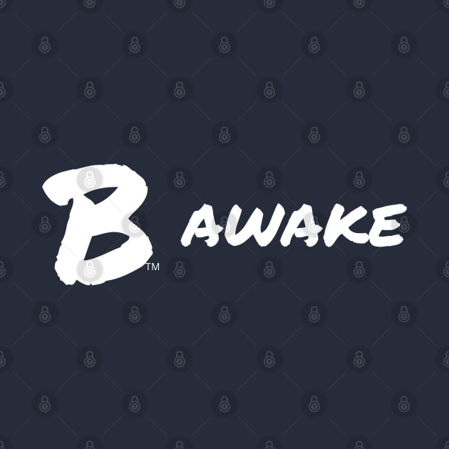 B Awake by B