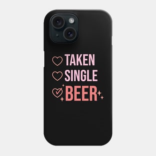 taken single beer Phone Case