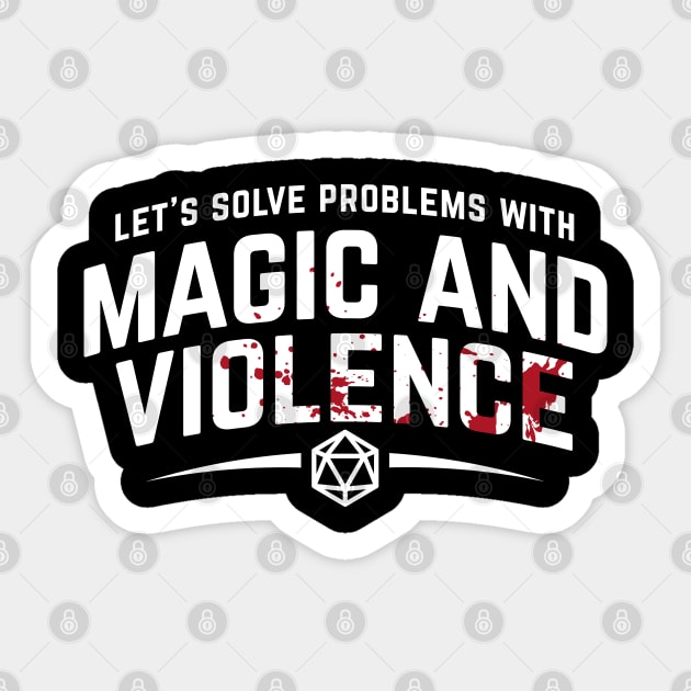 Let's Solve Problems With Magic and Violence - Funny DnD Gaming - Dnd -  Sticker