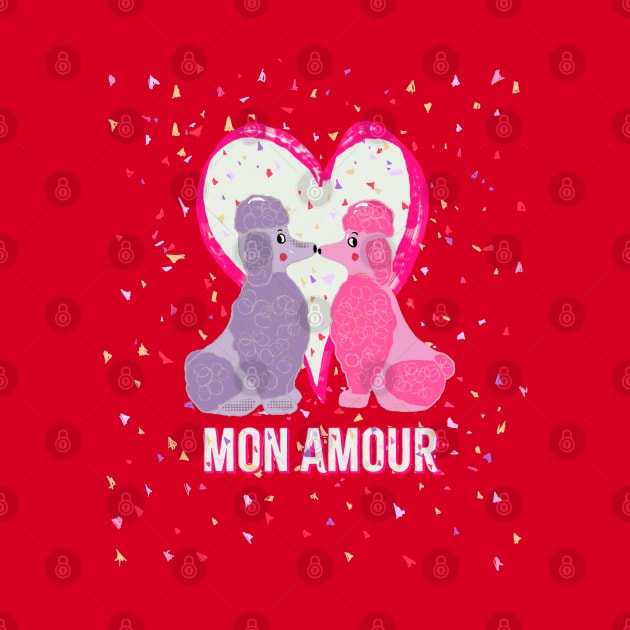 Mon Amour french poodle Happy Valentine’s Day shirt by Peaceful Pigments