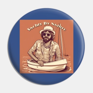 Yachty By Nature Yacht Rock Sailing Nautical Pin