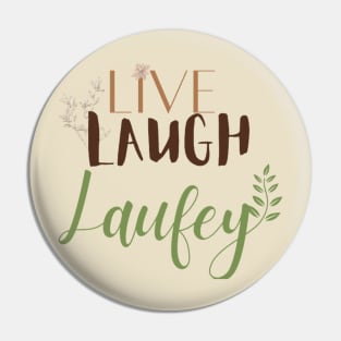 Live laugh Laufey Nature inspired Pin