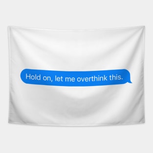 Overthinking Tapestry