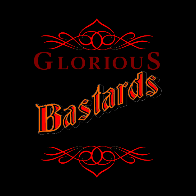 RWO GLORIOUS BASTARDS by BIG DAWG APPAREL