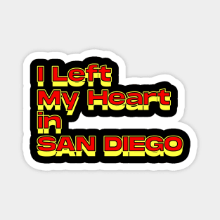I Left My Heart in san diego Magnet