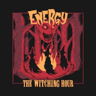 Energy - The Witching Hour T-Shirt