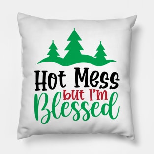 Hot Mess But I'm Blessed Pillow