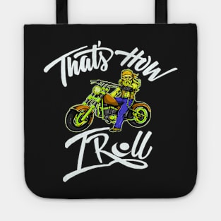 That's how I roll motorcycle shirt Tote