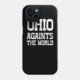 Ohio Against The World Phone Case