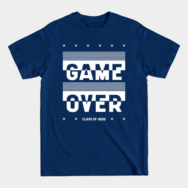 Disover Gift Cool Game Over Senior Graduate - Senior Class Of 2020 - T-Shirt