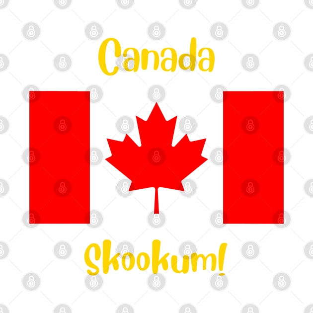 Canada country flag with joyful local positive slang word. Skookum! by Alibobs