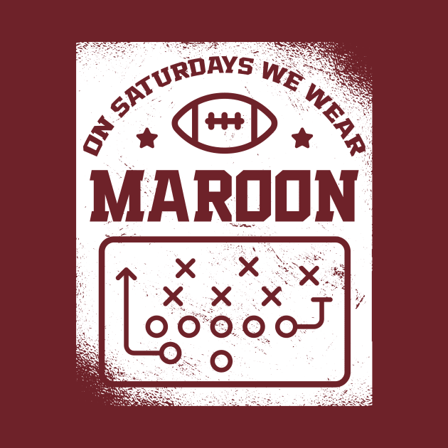 On Saturdays We Wear Maroon // Vintage School Spirit // Go Maroon by SLAG_Creative