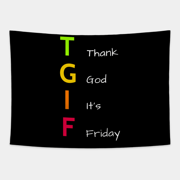 Thank God It's Friday - Warm Colors Tapestry by PreeTee 