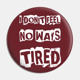 SKILLHAUSE - NO WAYS TIRED Pin