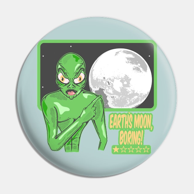 Earths Moon Funny alien Pin by mailboxdisco